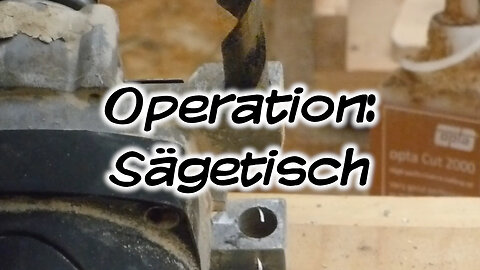 Mach's Dir. Selbst. - Operation: Sägetisch