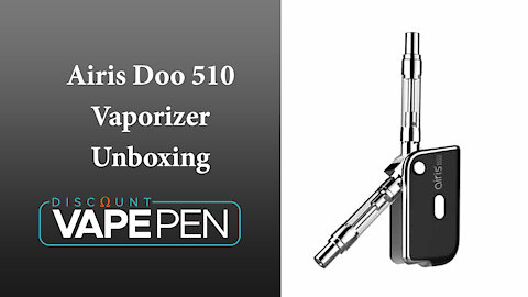 Airis Doo 510 Vaporizer Unboxing