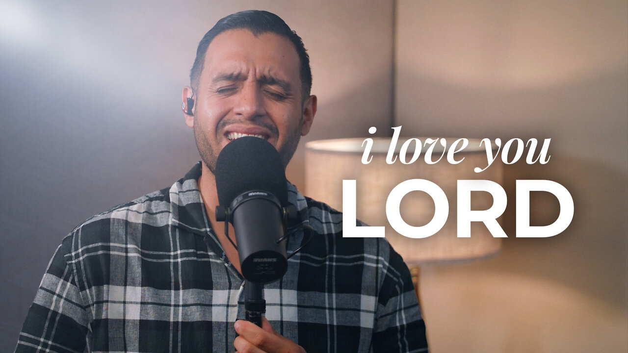 I Love You, Lord - Passionate Worship Cover | Steven Moctezuma