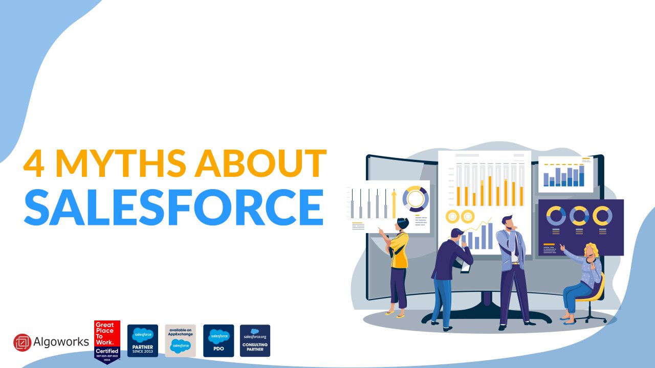 4 Myths About Salesforce - Algoworks