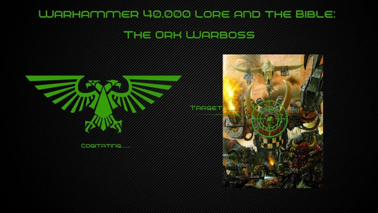 The Ork Warboss | Warhammer 40k Lore and the Bible