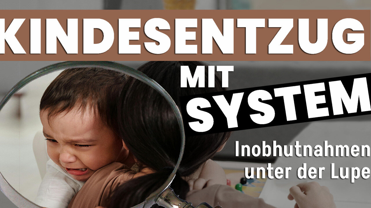 Kindesentzug mit System â Inobhutnahmen unter der Lupe@kla.tvđđđđ COV ID1984