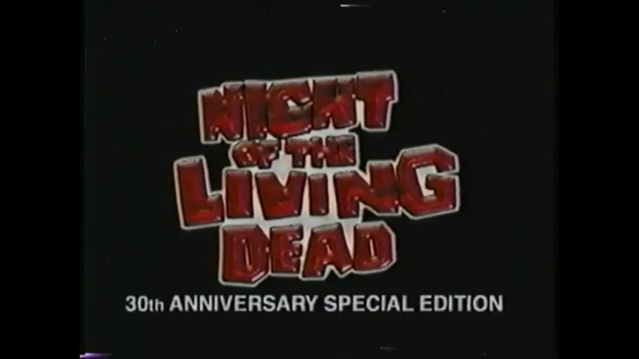 NIGHT OF THE LIVING DEAD (1968) 30th Anniversary [#VHSRIP #nightofthelivingdeadVHS]