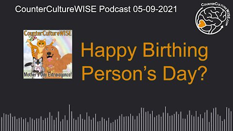 2021 Mumsie Day Extravaganza – Happy Birthing Person’s Day?