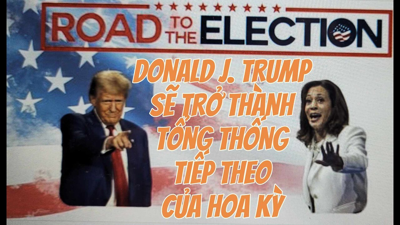 05/11/2024 DONALD J. TRUMP SẼ TRỞ THÀNH TỔNG THỐNG TIẾP THEO CỦA HOA KỲ!