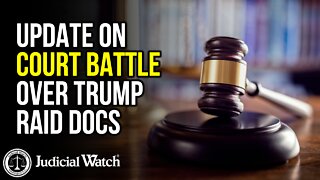 UPDATE: Trump Raid Docs Court Battle!