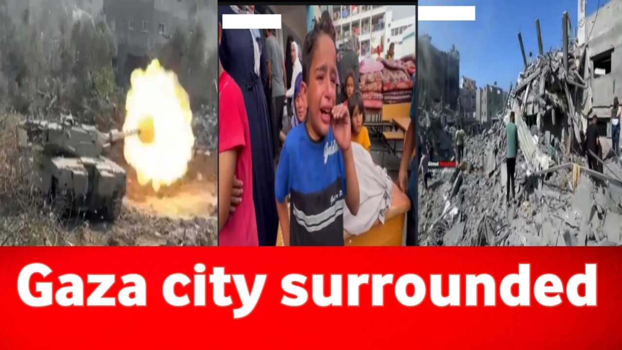 Gaza ground war Israeli troops surrounded Gaza city