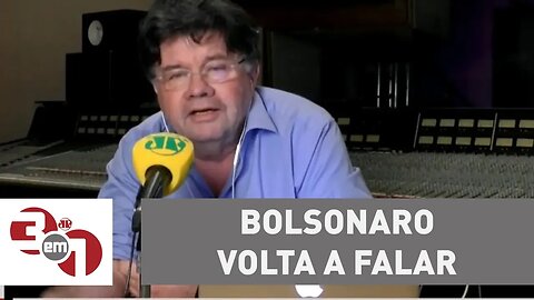 Bolsonaro volta a falar