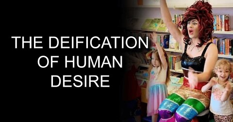 The Deification of Human Desire