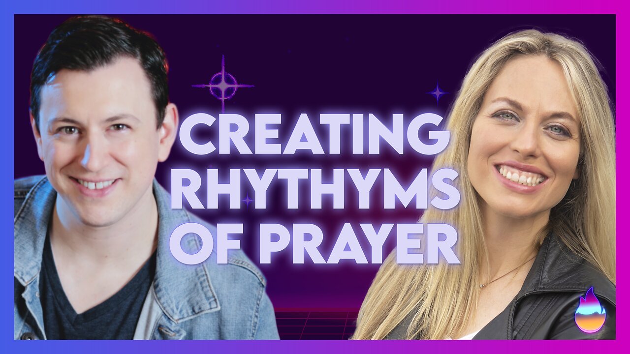 Rebecca Friedlander: Creating Rhythms of Prayer | July 22 2024