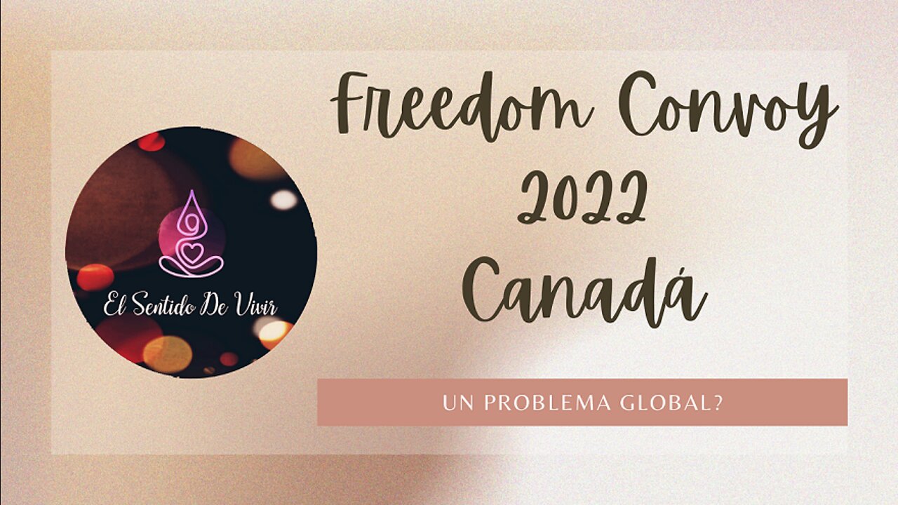 Freedom Convoy 2022 - Lo que está pasando!