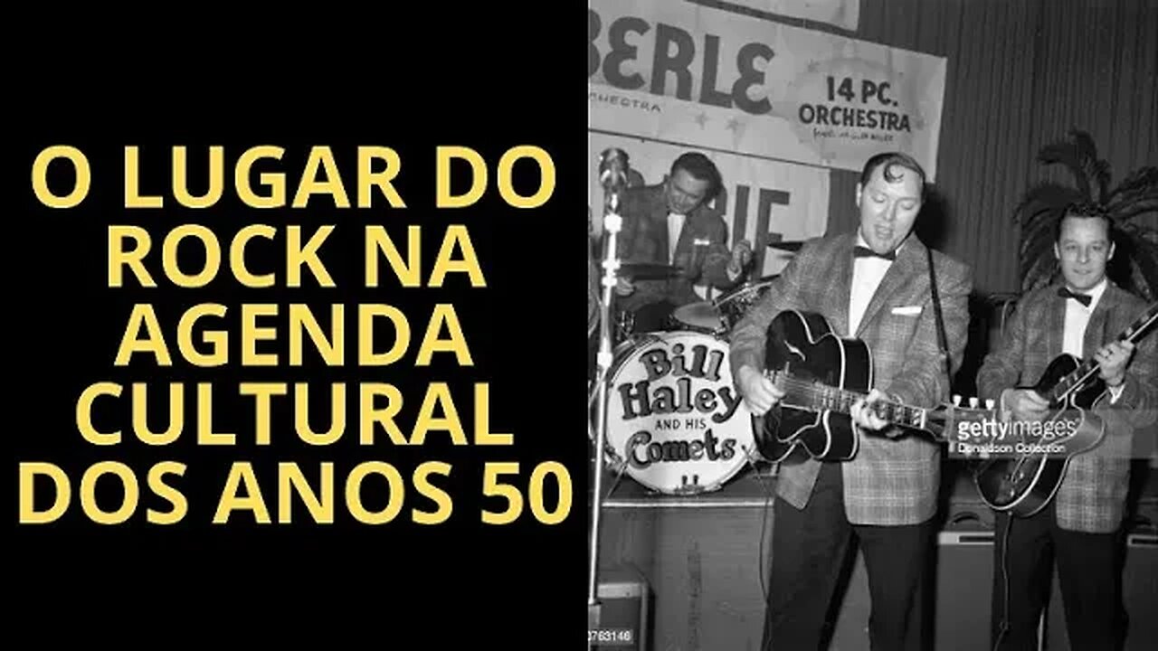 O LUGAR DO ROCK NA AGENDA CULTURAL DOS ANOS 50