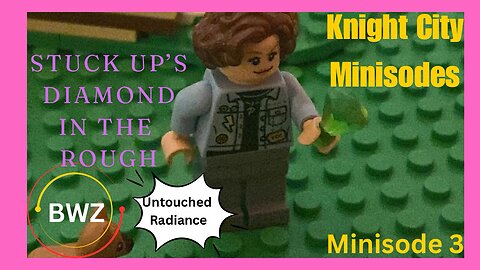 Knight City Minisodes 3, Stuck Up’ Diamond In The Rough