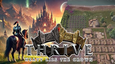 Thrive - Heavy Lies The Crown | Excellent Fantasy City Builder