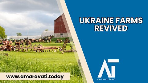 FAO Restores Ukraine’s Farmlands Demining Efforts to Revive Agriculture | Amaravati Today