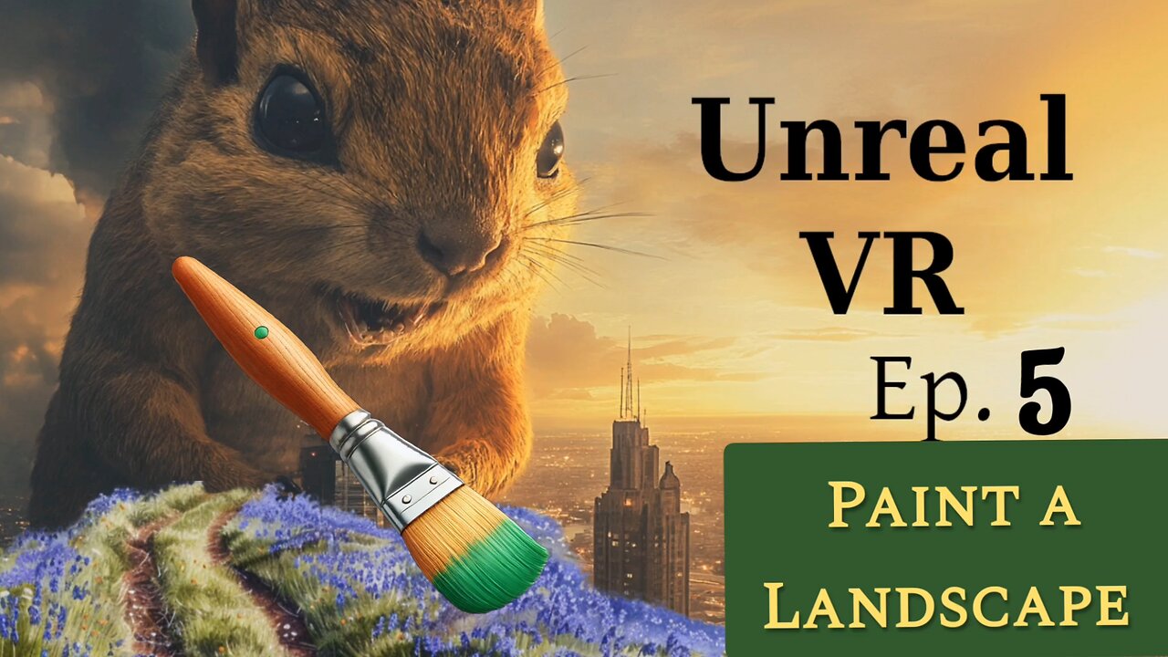 Unreal 5.4 VR Tutorial for Beginners: Episode 5: Paint a Landscape (Simple)