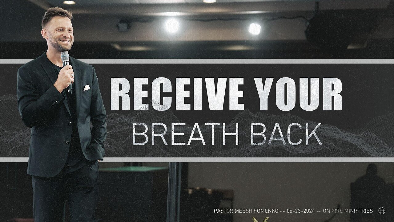 Receive Your Breath Back