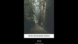 X Y Z - A Detective Story by Anna Katharine Green - Audiobook