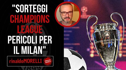 Champions League, possibili avversari del MILAN