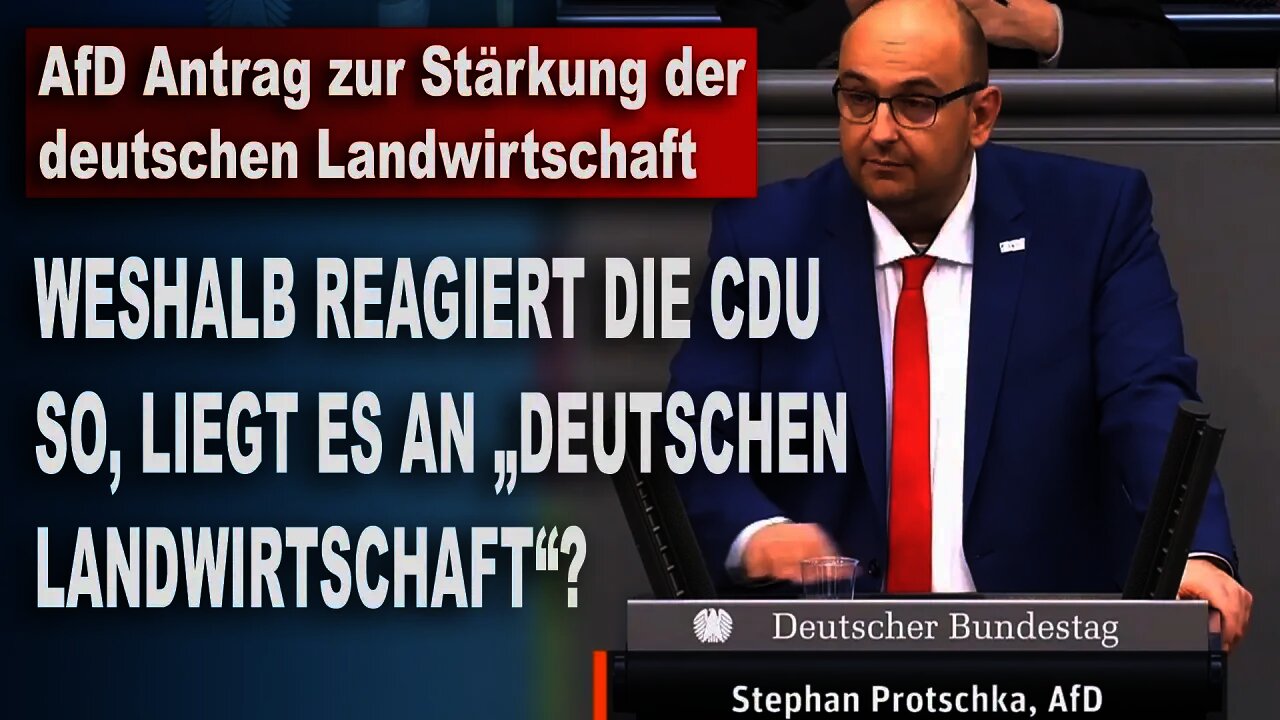 AfD Antrag zur Stärkung der deutschen Landwirtschaft, Stephan Protschka AfD