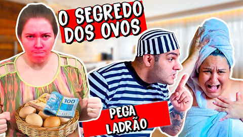 O segredo dos ovos & Pega ladrão