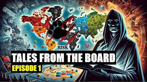 Tales from the Board | Risk Global Domination | Episode 1