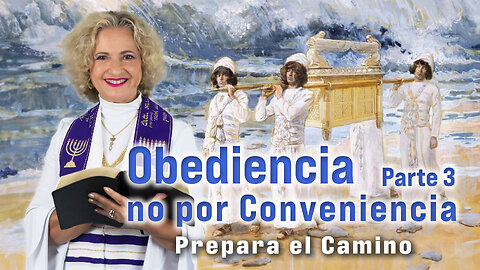 Obediencia, no por conveniencia – Parte Tres | Prepara el Camino | Ap. Dominiquae Bierman