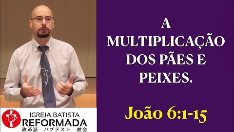 A MULTIPLICAÇÃO DOS PÃES E PEIXES. João 6:1-15 Glauber Manfredini