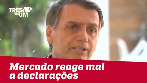 Mercado reage mal a declarações de Bolsonaro