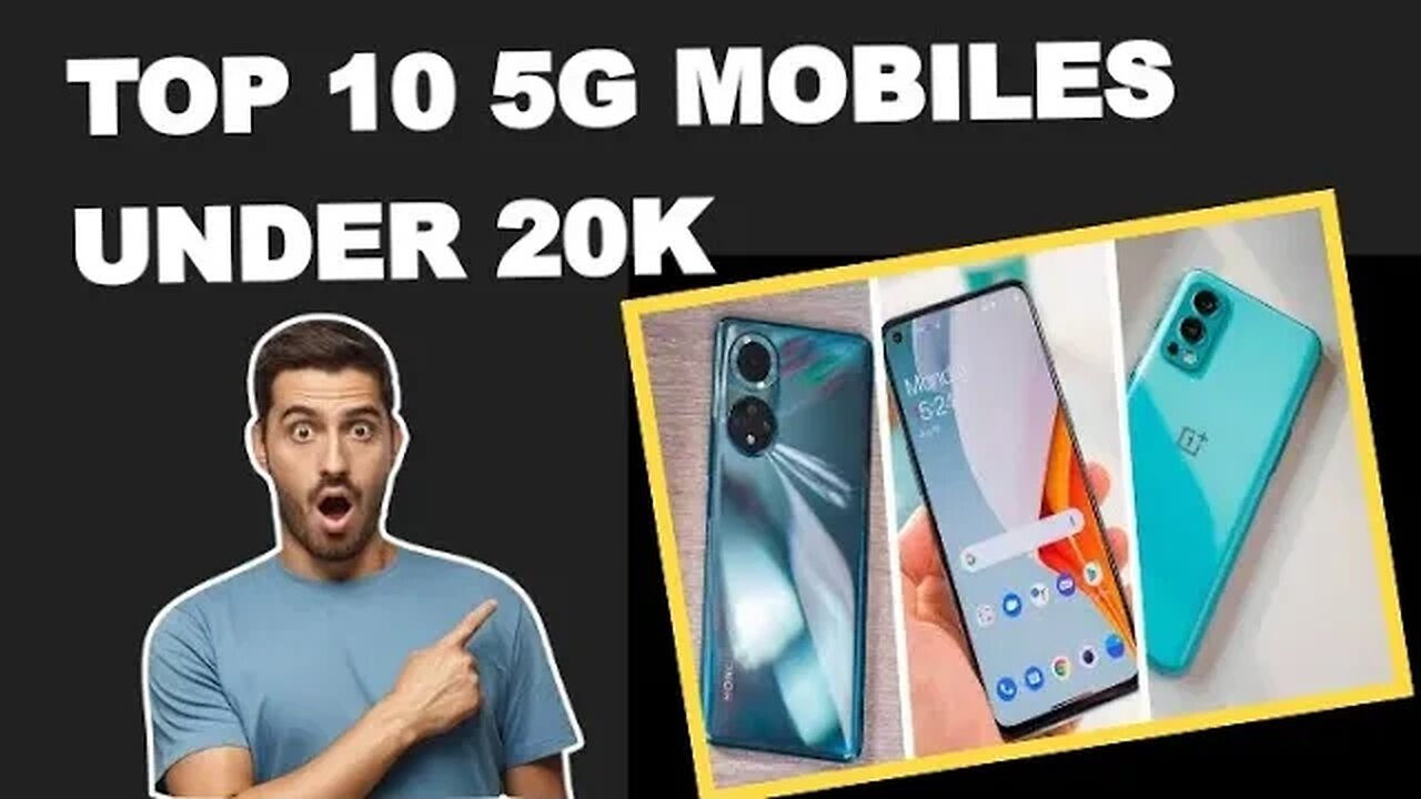 Top 10 5G Mobiles Under 20K