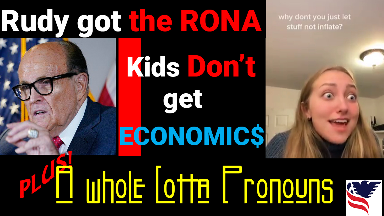 Chuck Dever Podcast Ep5 Rudy got the Rona, Economics, & a Whole Lotta Pronouns