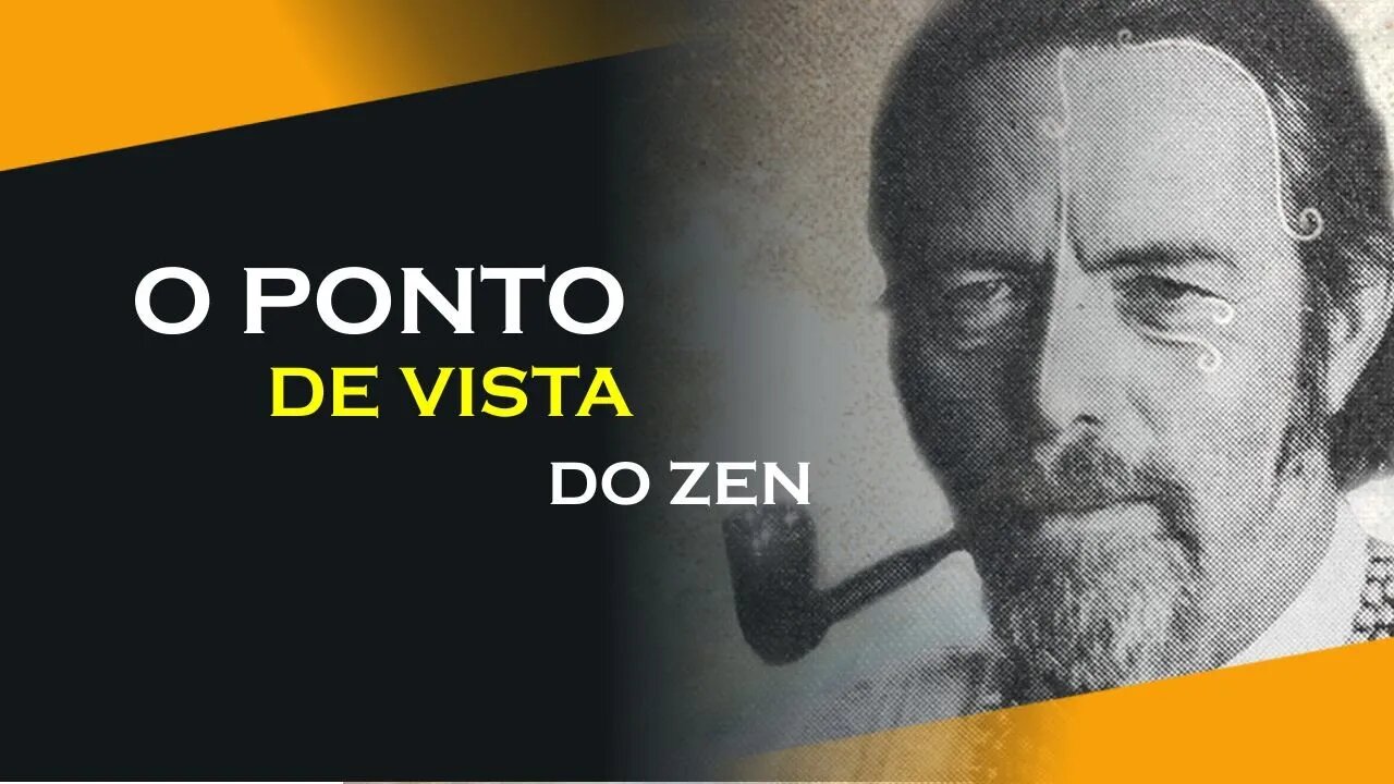 O PONTO DE VISTA DO ZEN BUDISMO, ALAN WATTS DUBLADO, ECKHART TOLLE DUBLADO