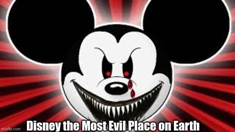 Disney the Most Evil Place on Earth!!