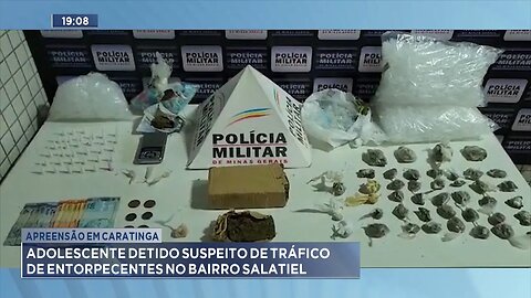 Apreensão em Caratinga: Adolescente Detido Suspeito de Tráfico de Entorpecentes no Bairro Salatiel.