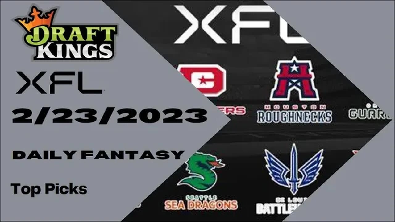 Dreams Top Picks XFL DFS Today Main Slate 2/23/23 Daily Fantasy Sports Strategy DraftKings