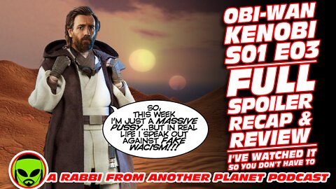 Obi Wan Kenobi S01E03 Full Spoiler Recap and Review