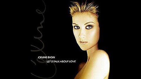 Celine Dion - Let's Talk About Love