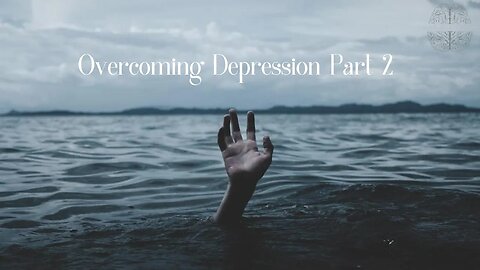 Overcoming Depression Part 2 | The Sound Mind Show