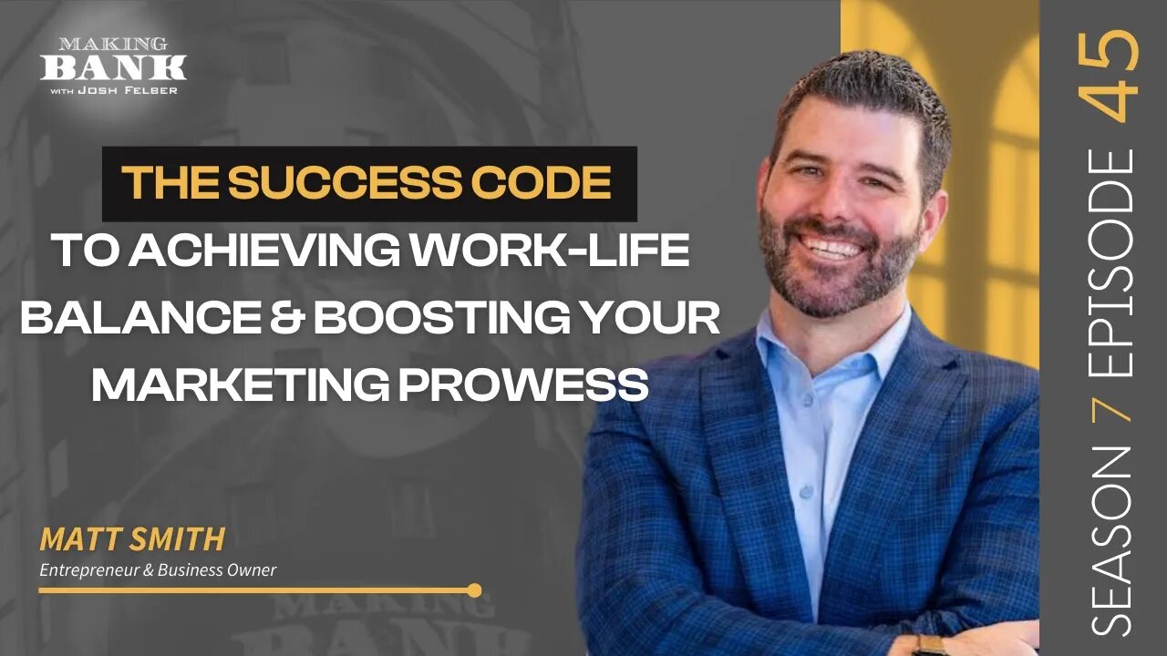 The Success Code to Achieving Work-Life Balance & Boosting Your Marketing Prowess #S7E45