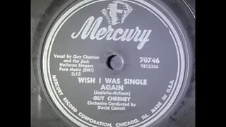 Guy Cherney, The Jack Halloran Singers – Wish I Was Single Again