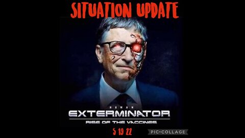 SITUATION UPDATE 5/19/22 - VAX DATA CLEAR-GENOCIDE! WHO POWER GRAB THREATENS ALL SOVEREIGN NATIONS!