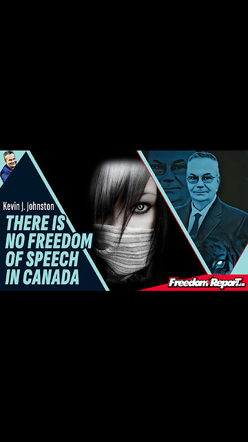 THERE IS NO FREEDOM OF SPEECH IN CANADA!
