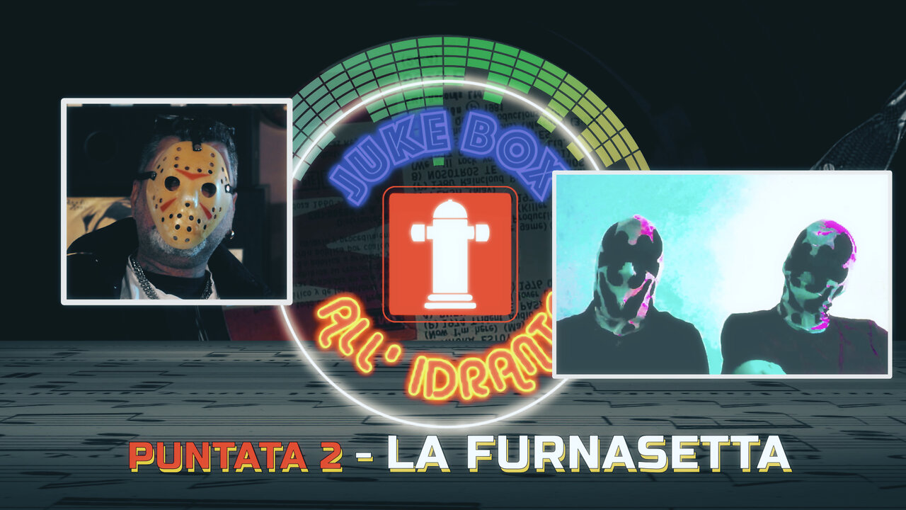 jukebox all'idrante pt2 - La Furnasetta