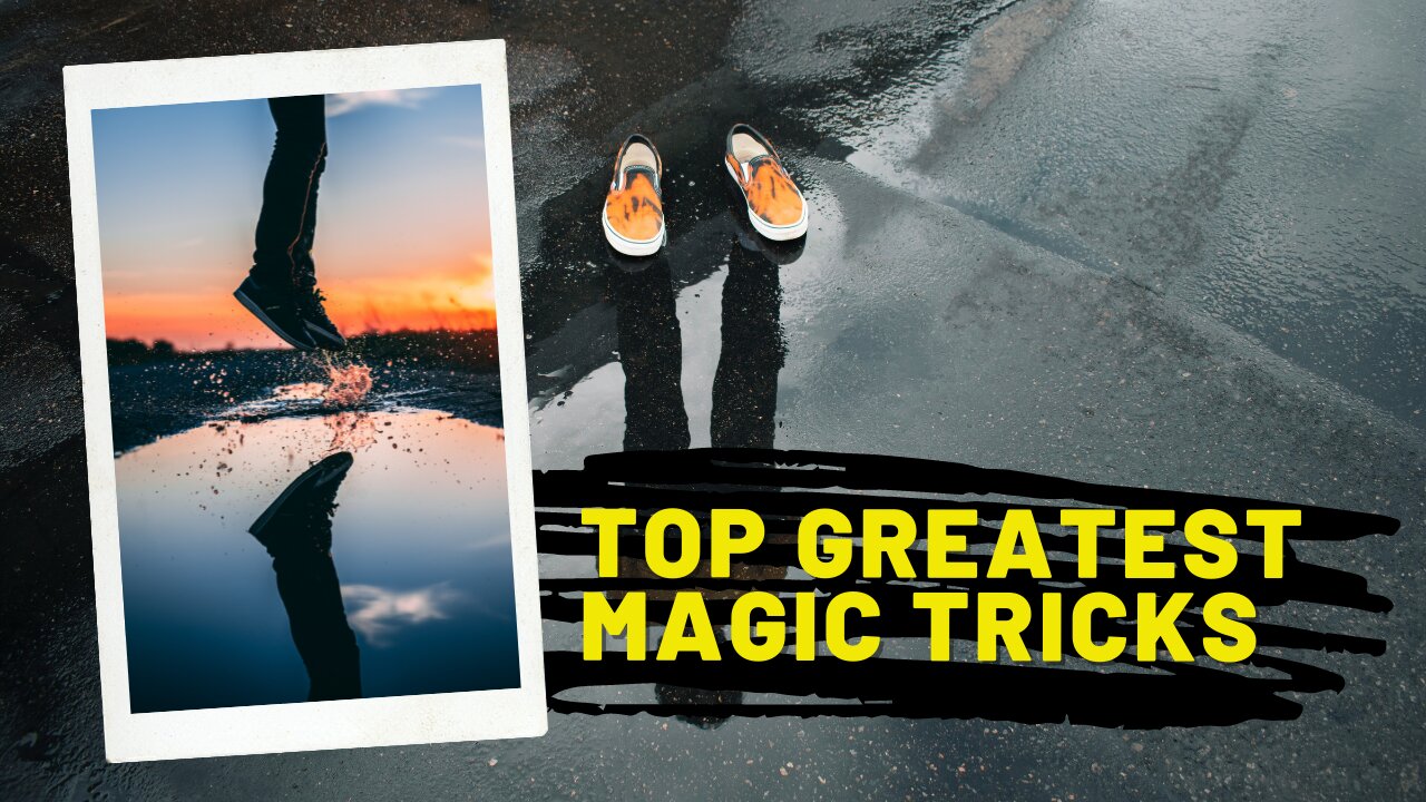 Top Greatest Magic Tricks