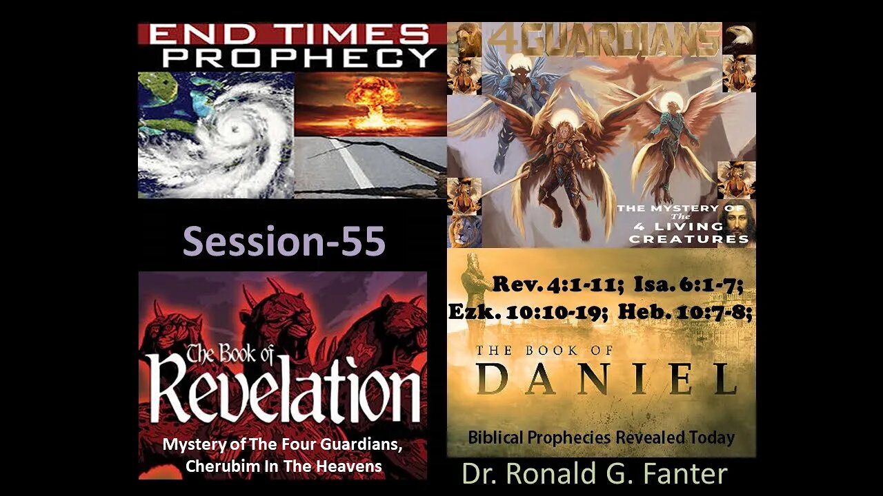 Mysterious Cherubim Guardians Of The Heavens Session 55 Dr. Ronald G. Fanter