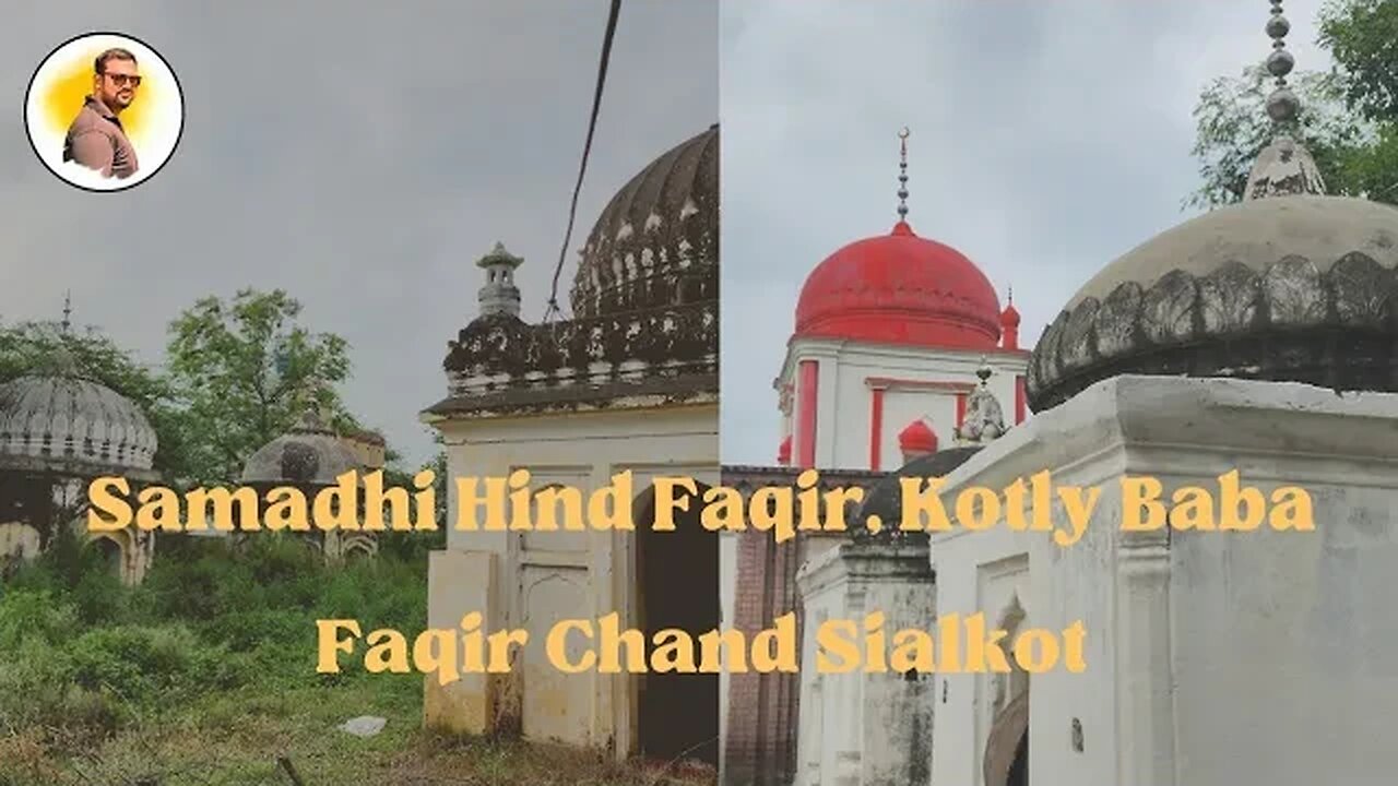 Samadhi Hind Faqir, Kotly Baba Faqir Chand Sialkot|کوٹلی بابا فقیر چند میں واقع سمادھی بابا ہند فقیر