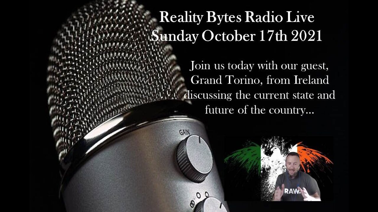 REALITY BYTES RADIO - OCTOBER 17TH 2021 - GUEST : GRAND TORINO