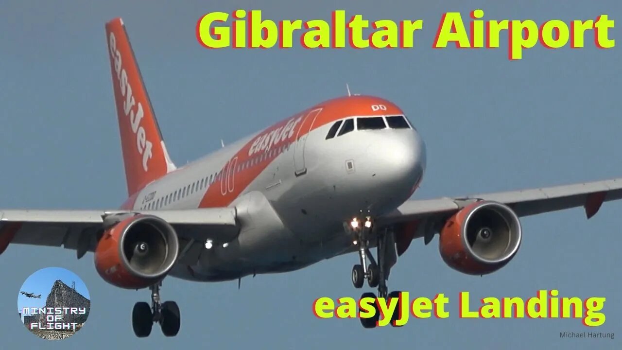 easyJet Landing at Gibraltar Airport from London Gatwick