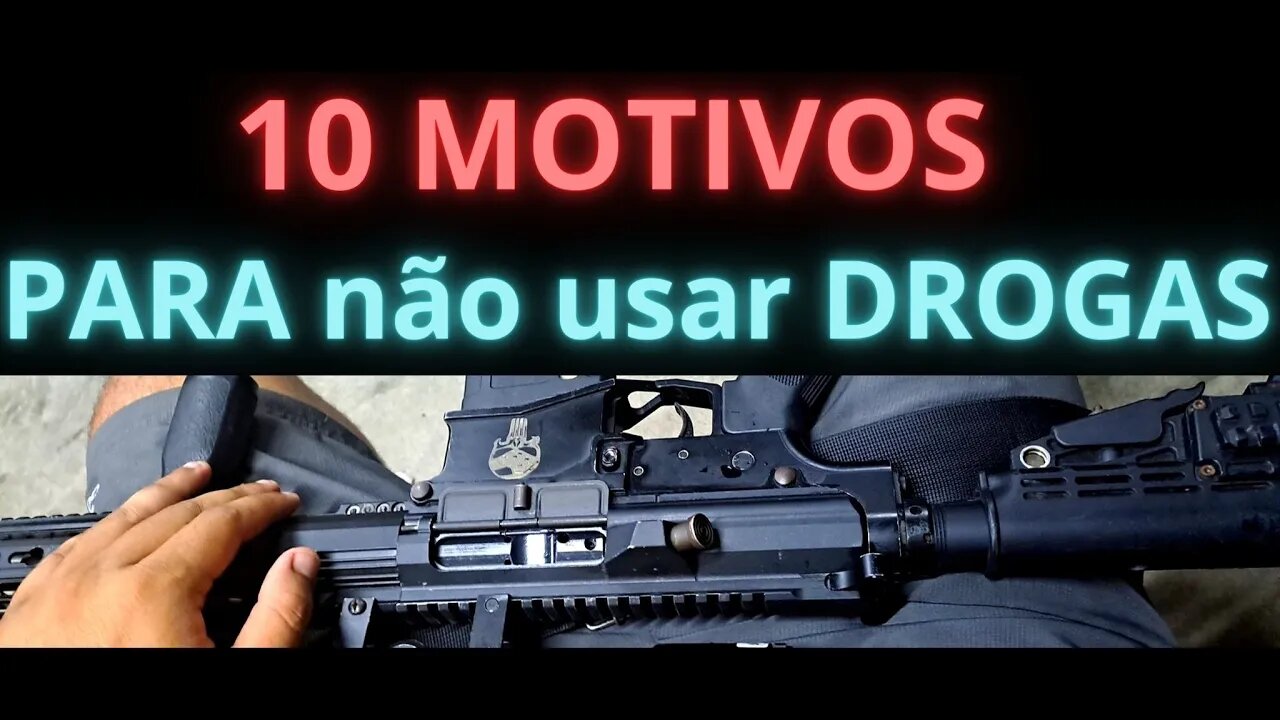 10 MOTIVOS - Para não usar DROGAS