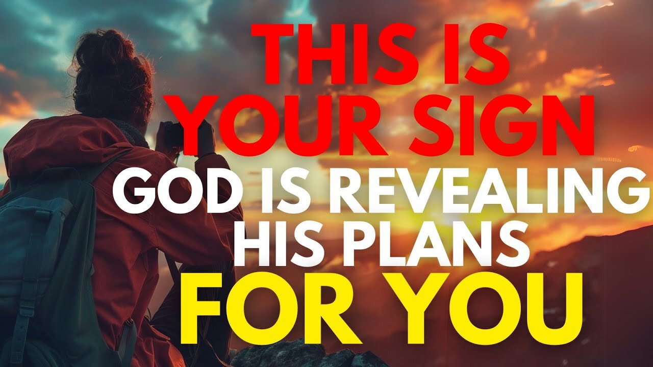 THIS IS YOUR SIGN - GOD IS REVEALING HIS PLANS FOR YOU (Christian Motivation)